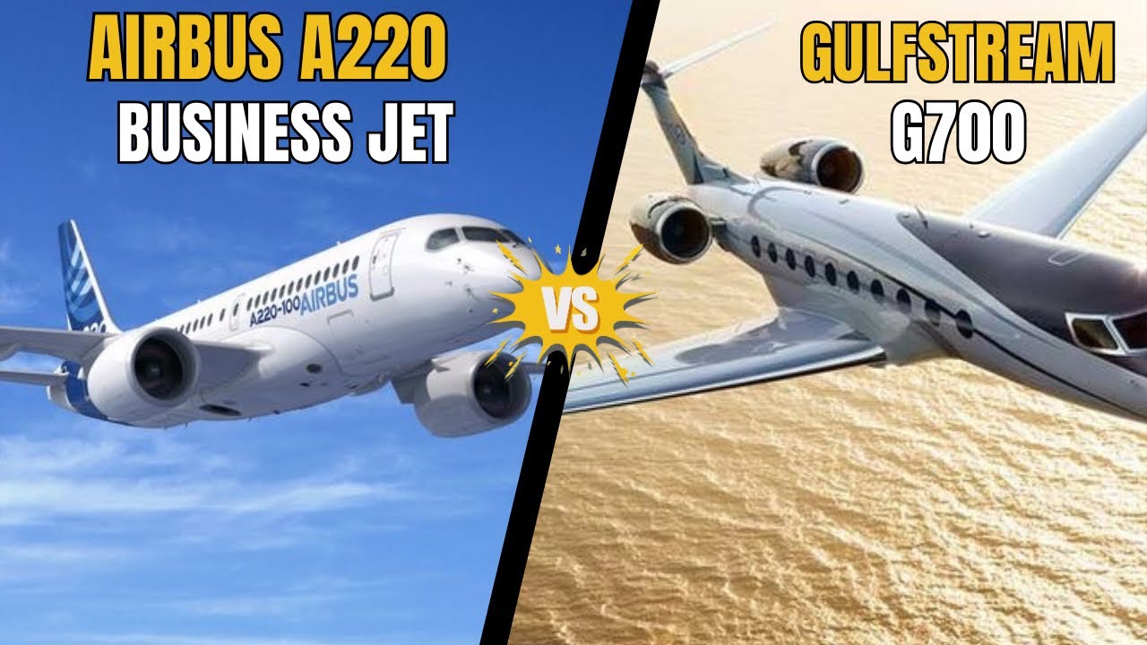 Gulfstream G700 vs Airbus A220 Business Jet – Which is Worth It?