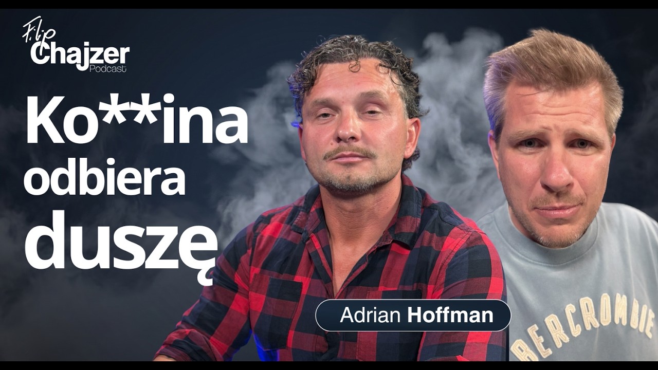 ĆPAŁEM, IMPREZOWAŁEM, NISZCZYŁEM SIEBIE. Adrian Hoffman o upadku i nowym życiu
