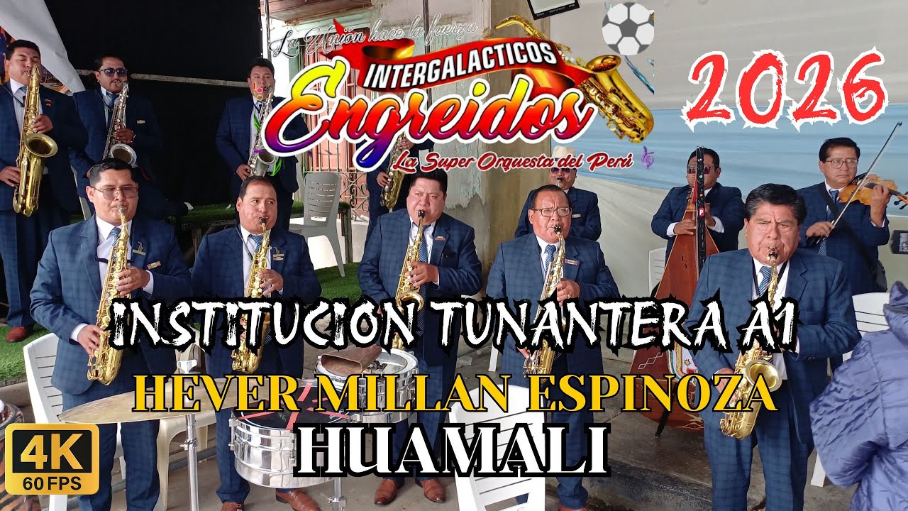 INTERGALACTICOS ENGREIDOS DEL PERU EN HUAMALI 2026