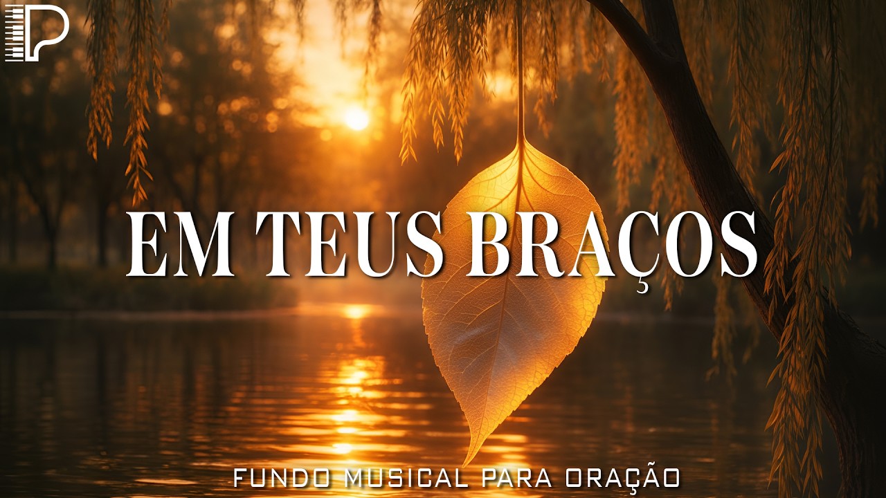 Fundo Musical | Instrumental Worship Piano | Em Teus Braços | Oração e Meditação