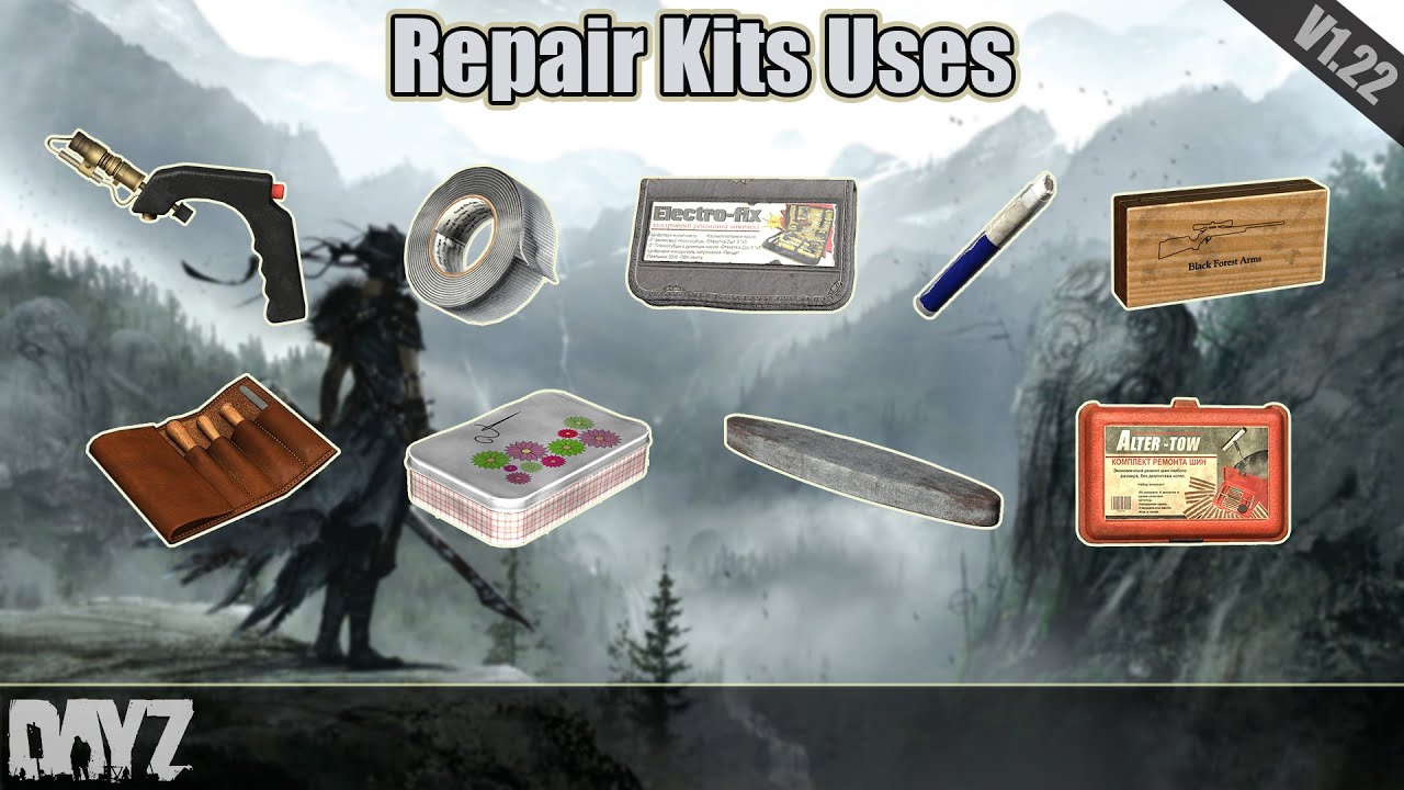 DayZ: Repair Kits Guide (1.22)