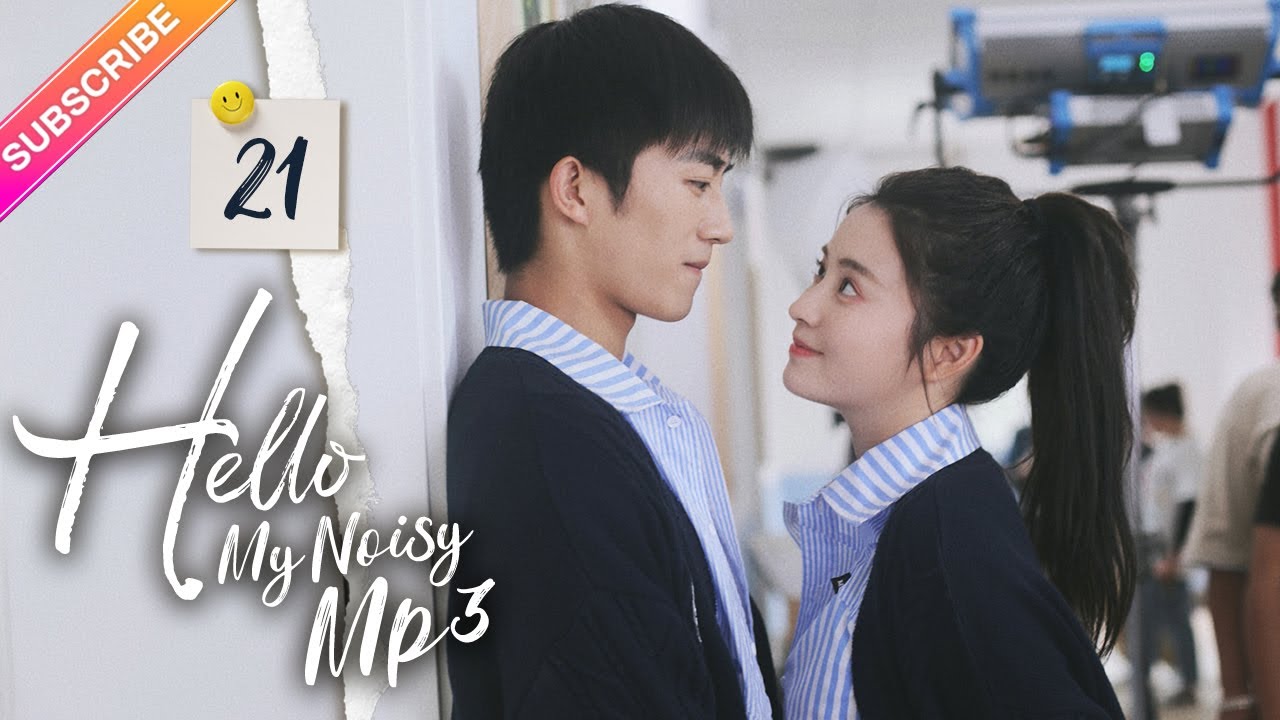 【Multi-sub】Hello My Noisy MP3 EP21 | Zhang Chuhan, Zhang Kaitai | Fresh Drama