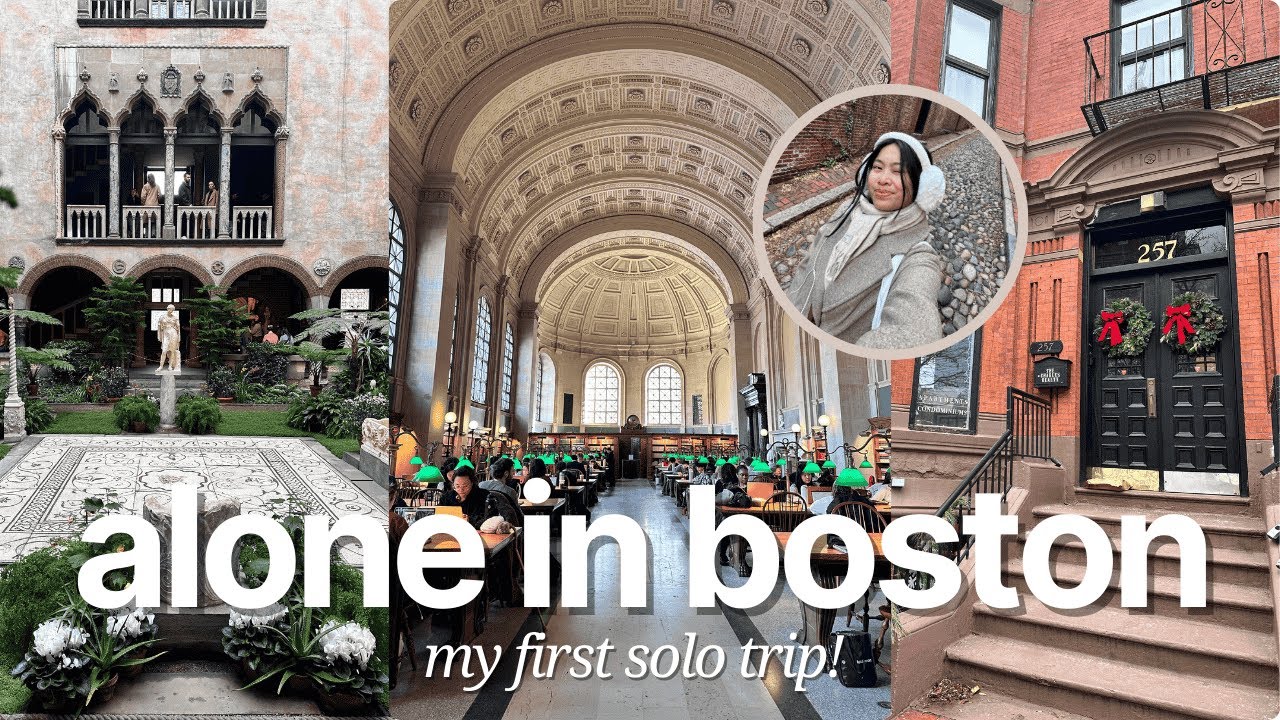 alone in boston my first solo trip!