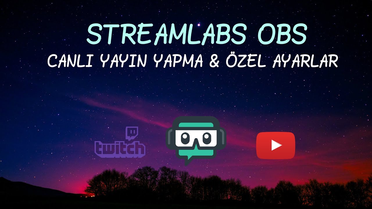 2025 • STREAMLABS OBS • REHBERİ • EN KALİTELİ YAYIN NASIL YAPILIR (Bitrate,Mikrofon,Sahne Ayarları)