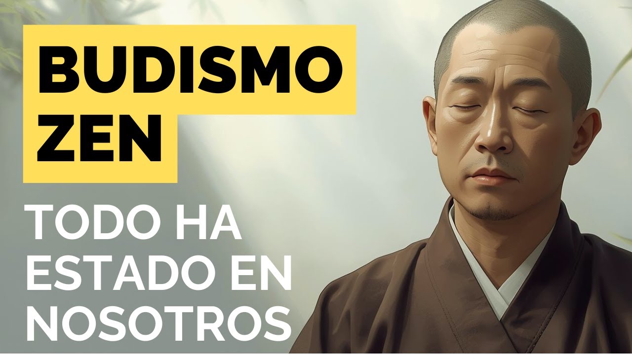 Desde Siempre, Todo Ha Estado en Nosotros | La Esencia del Budismo Zen | Perlas de Sabiduría