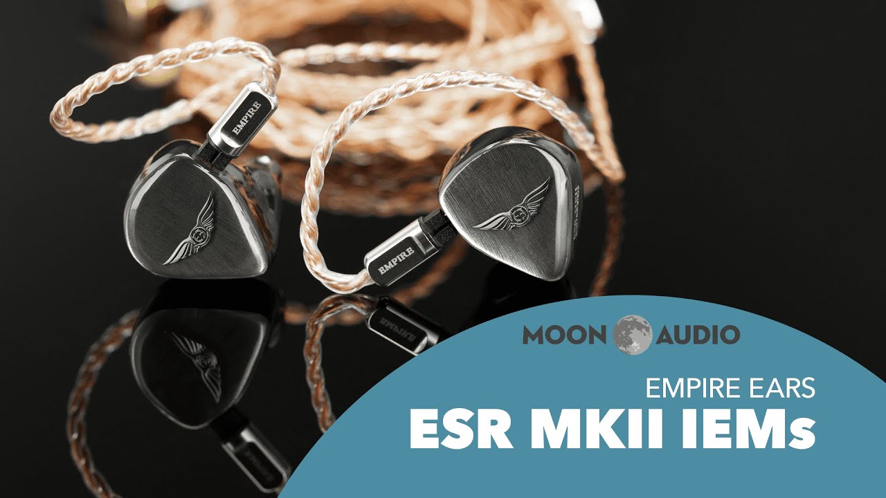 Empire Ears ESR MKII In-Ear Monitors Review | Moon Audio
