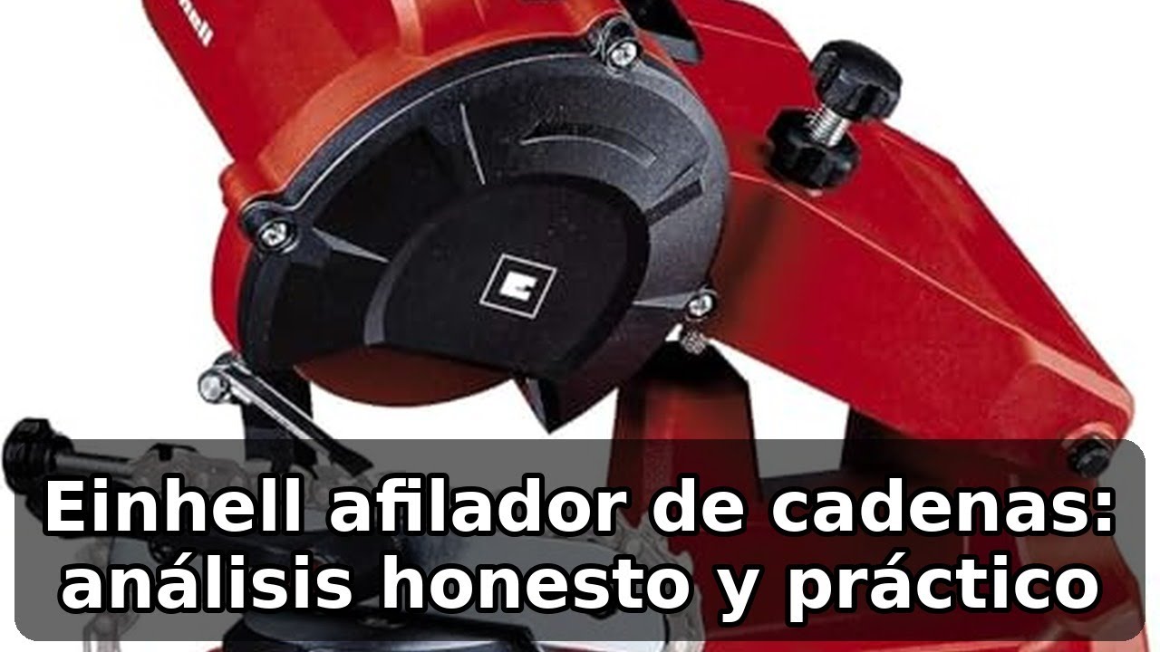 Review honesta del Einhell Afilador de cadenas de motosierra: rendimiento real