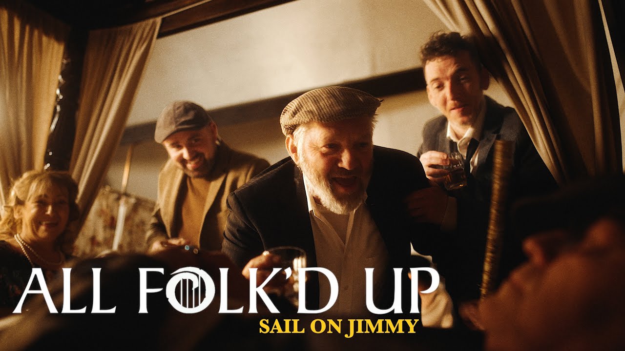 All Folk'd Up - Sail On Jimmy