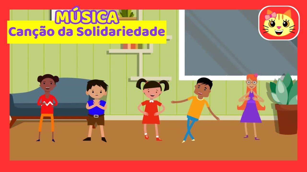 Can&ccedil;&atilde;o da Solidariedade | M&uacute;sica Infantil Divertida para Crian&ccedil;as
