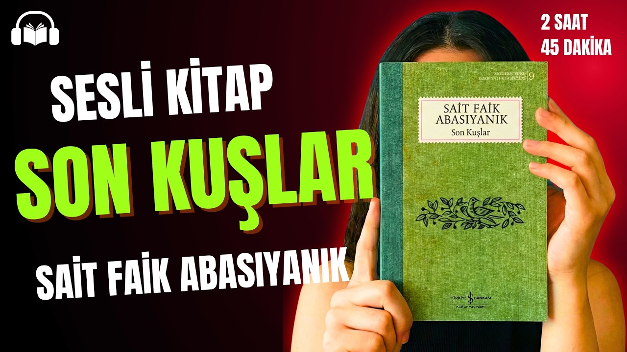 Son Kuşlar - Sait Faik Abasıyanık | Tek Parça Sesli Kitap