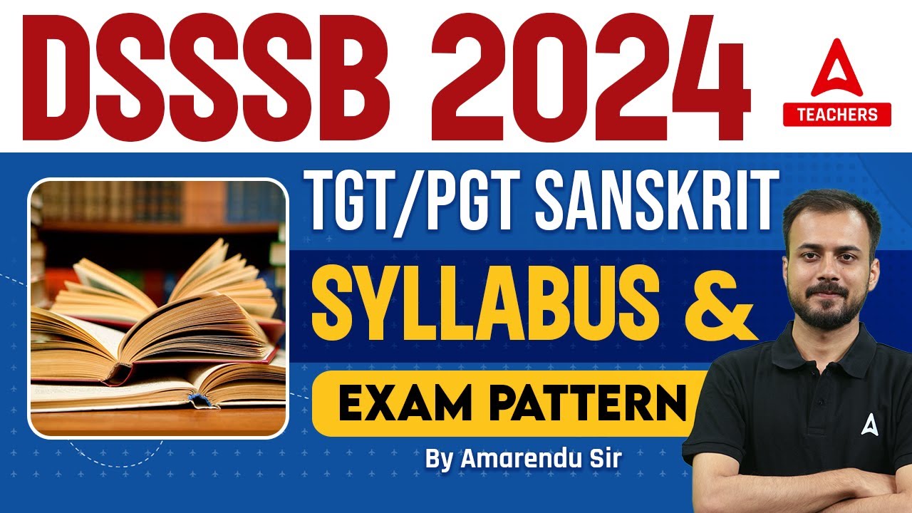 DSSSB TGT/PGT Sanskrit Syllabus 2024 | DSSSB TGT/PGT Sanskrit Syllabus & Exam Pattern