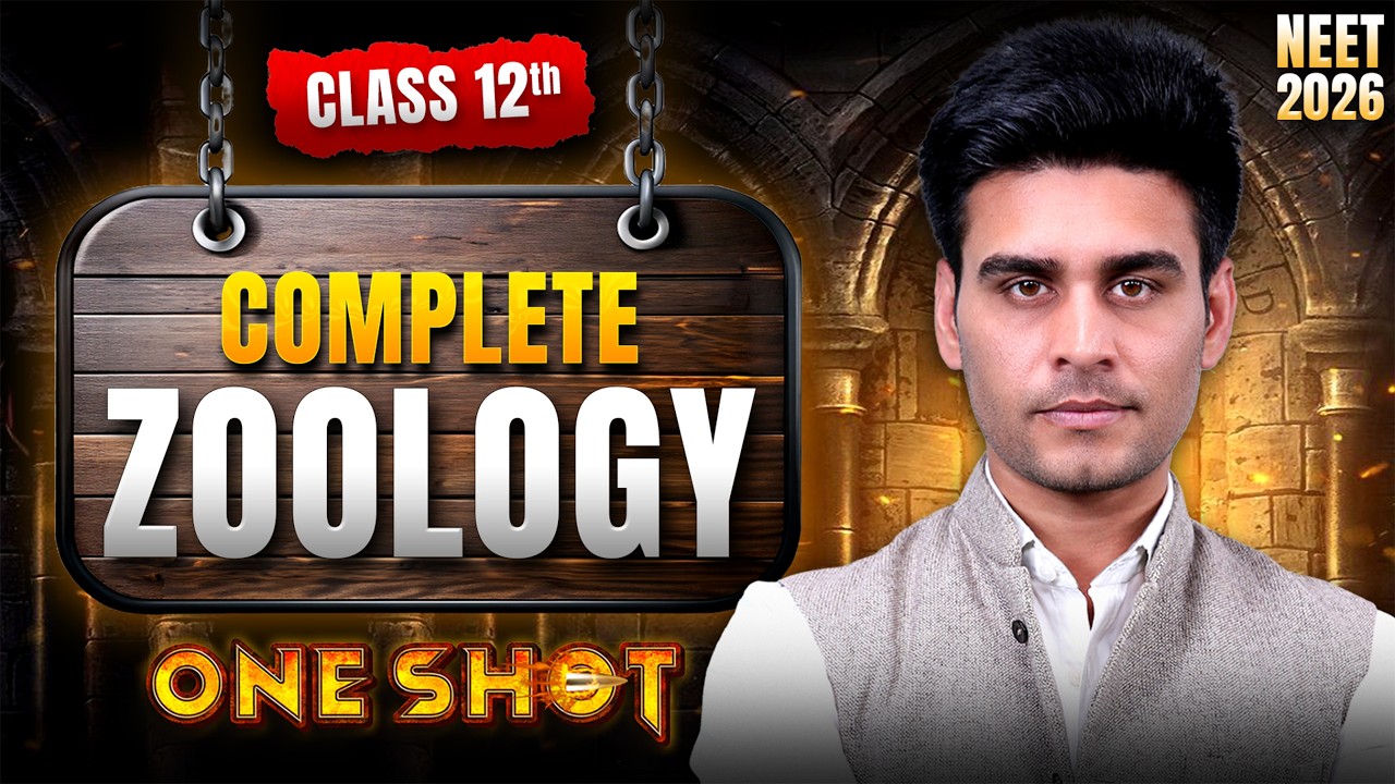 Complete CLASS 12 ZOOLOGY in One Shot! | The FULL Revision You Need! 🎯 NEET 2026 - Munish Dhull Sir