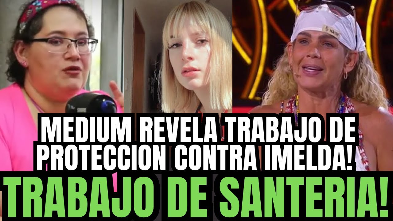 💥MÉDIUM REVELA TRABAJO DE PROTECCIÓN DE NIURKA MARCOS HACE SANTERIA CONTRA IMELDA GARZA TUÑON 
