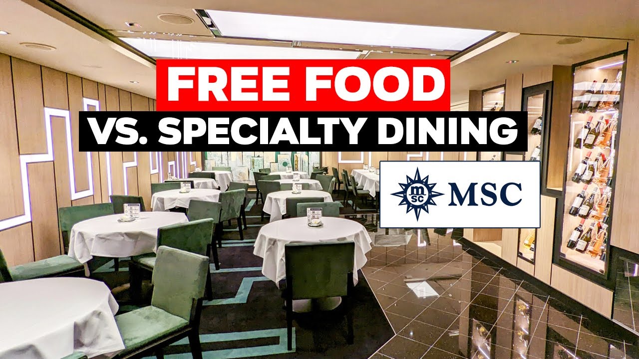 Free Food Vs Specialty Dining On MSC Cruise Line