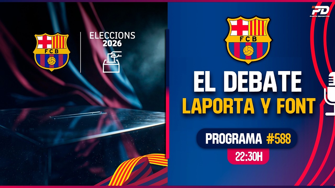 🚨¡EL DEBATE FINAL DE JOAN LAPORTA VS VICTOR FONT! | ACTUALIDAD FC BARCELONA #588