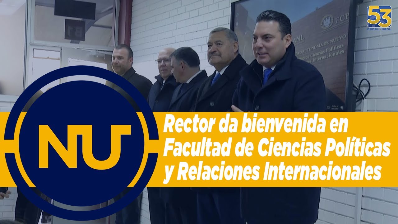 UANL | Bienvenida al semestre Enero-Junio 2026 por Rector en FACPyRI