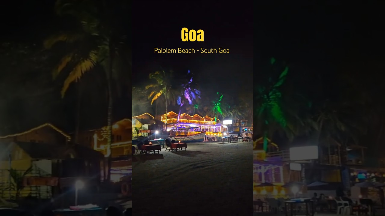 Goa Nightlife | Palolem Beach Goa | South Goa