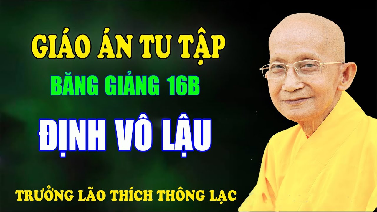 Giáo Án Tu Tập (16B): Định Vô Lậu - Kết Luận về lộ trình thứ nhất của người Cư sĩ