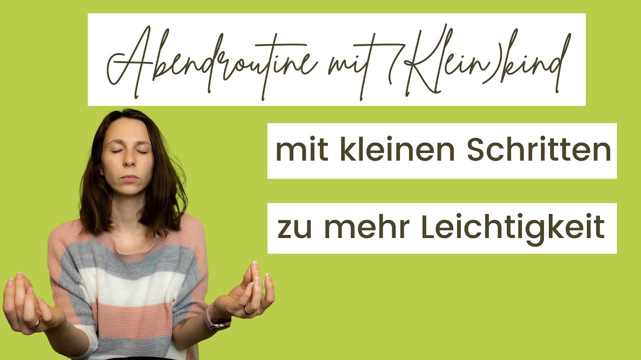 Abendroutine mit (Klein)kind: Welche Schritte dir Nerven und Zeit sparen