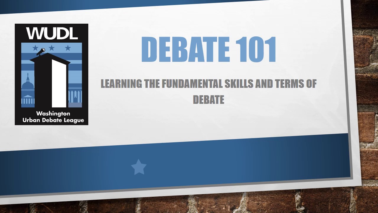 WUDL Policy Debate 100: Intro to Debate