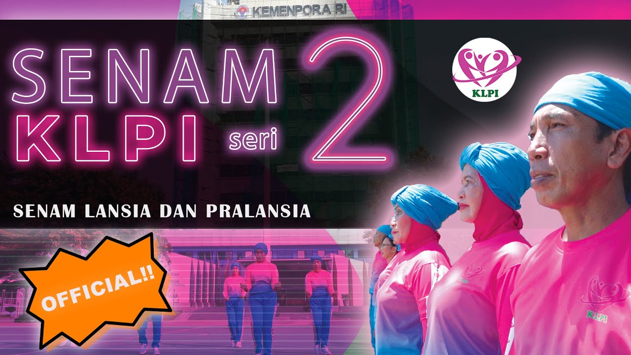 SENAM KLPI SERI 2 | SENAM BARU LANSIA DAN PRALANSIA INDONESIA