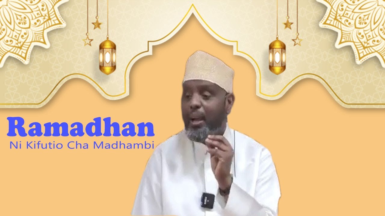 Othman Maalim - Ramadhan Ni Kifutio Cha Madhambi