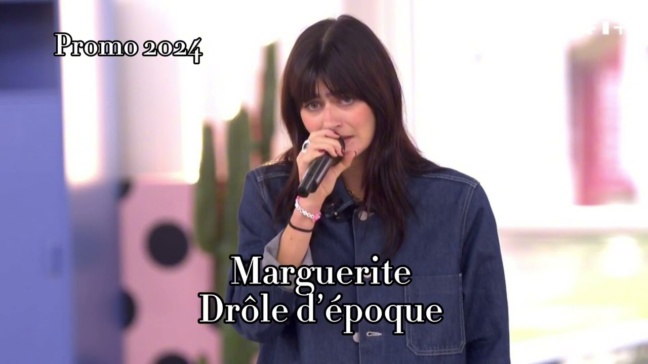 Marguerite - Drôle d’époque ( Star ac 2024 )