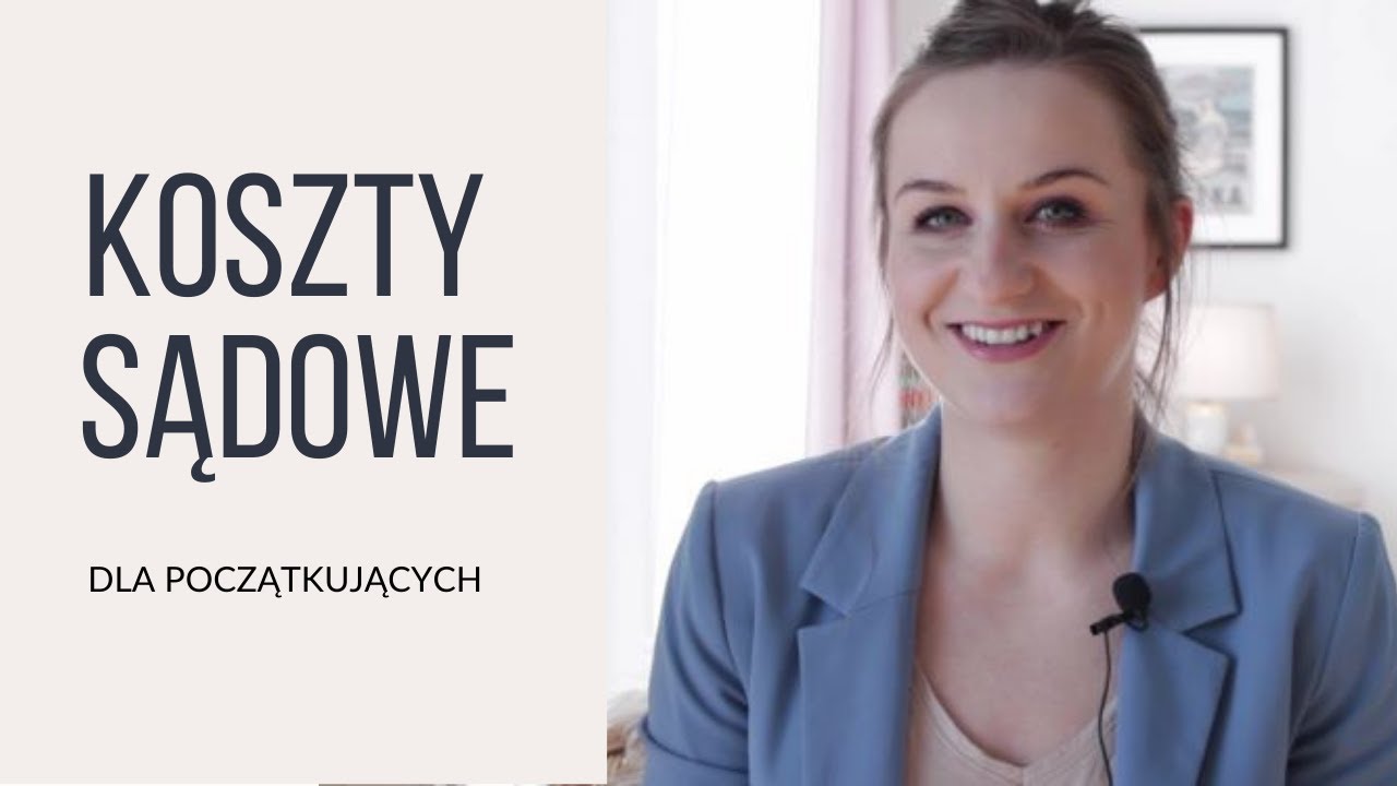ILE KOSZTUJE SPRAWA W SĄDZIE [WIDEOLISTA] wszystkich koszt&oacute;w sądowych