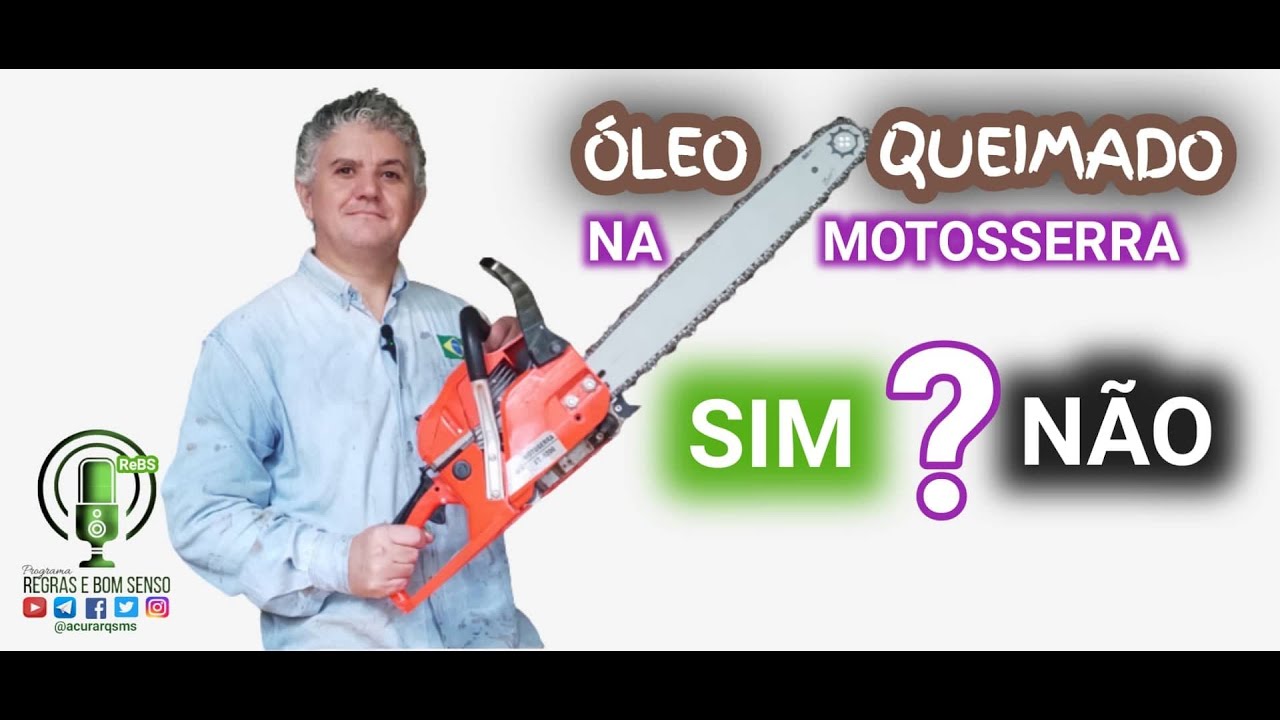 ÓLEO QUEIMADO NA MOTOSSERRA, posso ou não posso usar em minha motosserra? CERTO OU ERRADO?