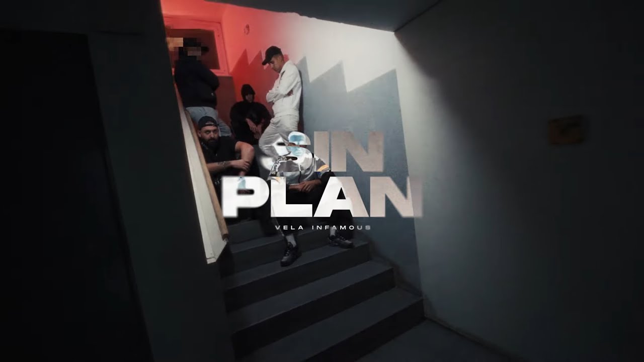 VELA INFAMOUS - SIN PLAN ( VIDEOCLIP )  ( Shot by Alfonso Guachu )