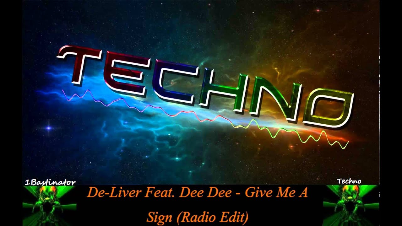 De-Liver Feat. Dee Dee - Give Me A Sign (Radio Edit) [FULL] [HD] [HQ]