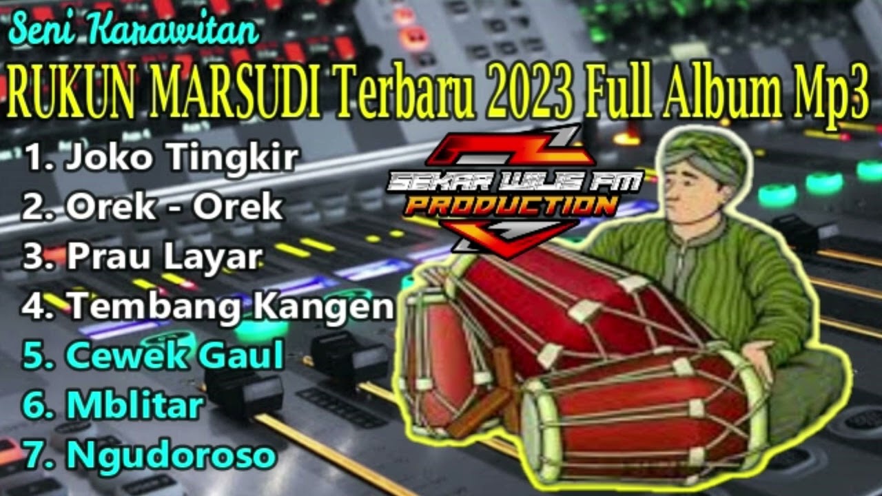 JOKO TINGKIR,OREK OREK,PRAU LAYAR, SENI KARAWITAN RUKUN MARSUDI TERBARU 2023 FULL ALBUM - Mp3