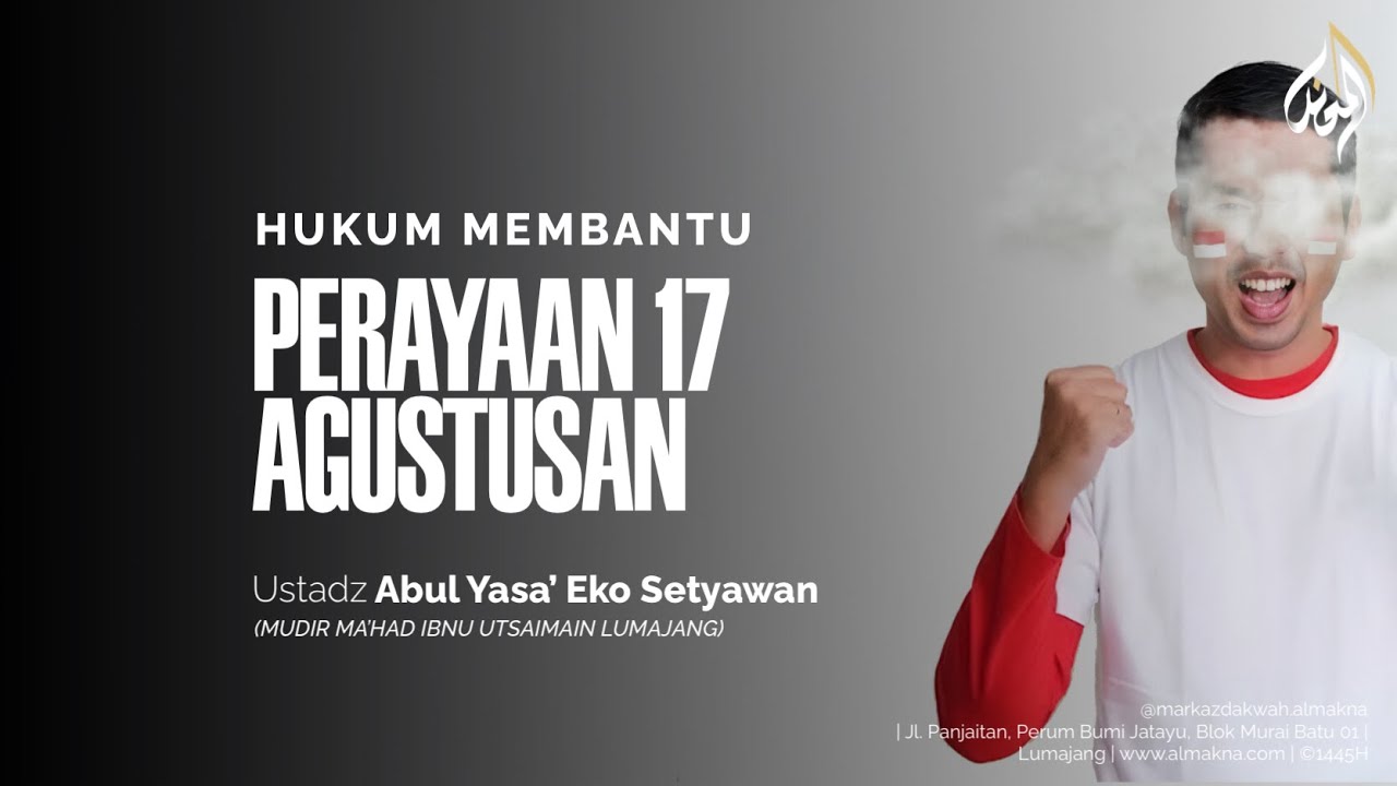 Hukum Membantu Perayaan 17 Agustusan — Ustadz Abul Yasa’ Eko Setyawan