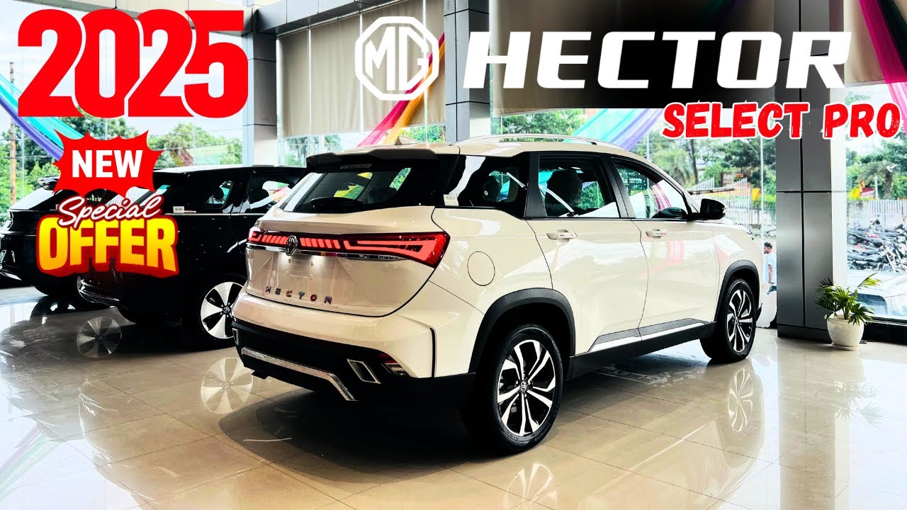 2025 New MG Hector Select Pro Detailed Walkaround Review