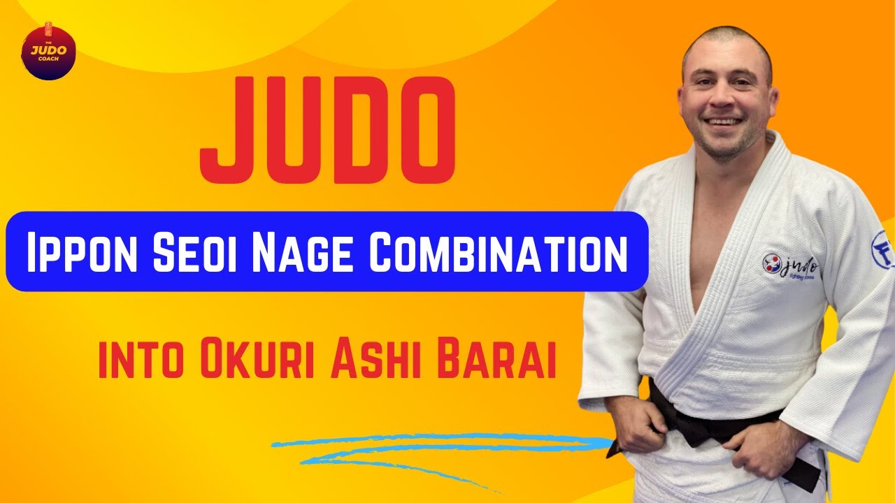 Judo - Ippon Seoi Nage Combination - into Okuri Ashi Barai