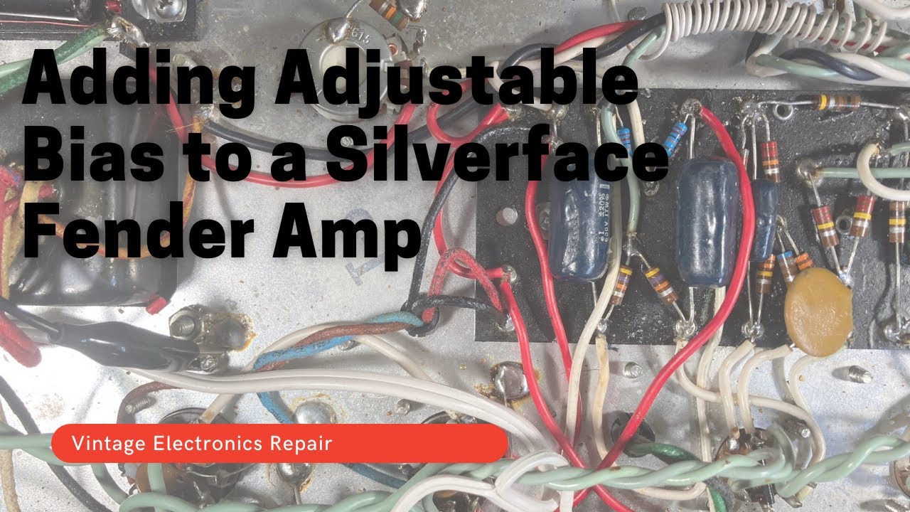 Adding Adjustable Bias to a Fender Silverface Amp