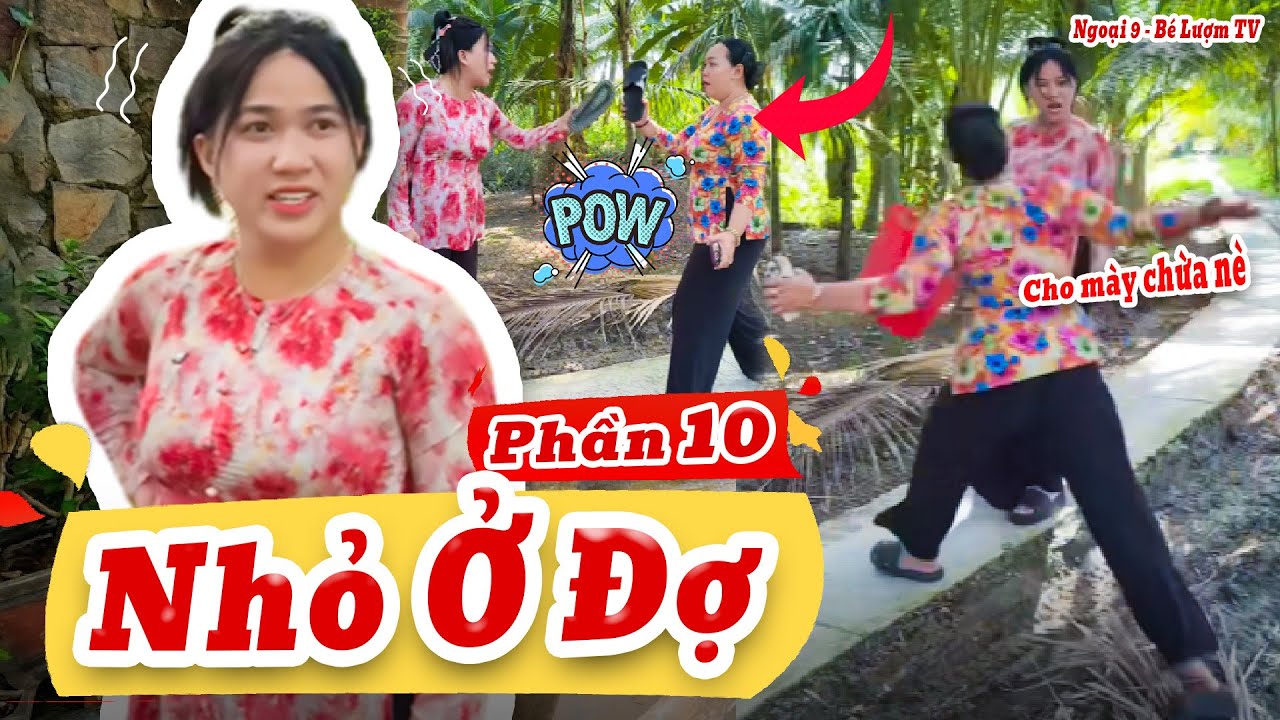 NHỎ Ở ĐỢ Và Những Câu Chuyện Bất Ổn | Phần 10: Combat Cực Căng | Ngoại 9 - Bé Lượm TV