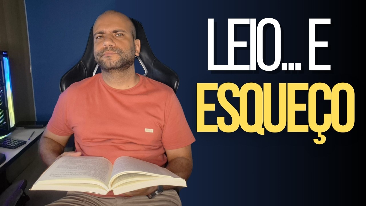 Por que eu leio e esqueço tudo?