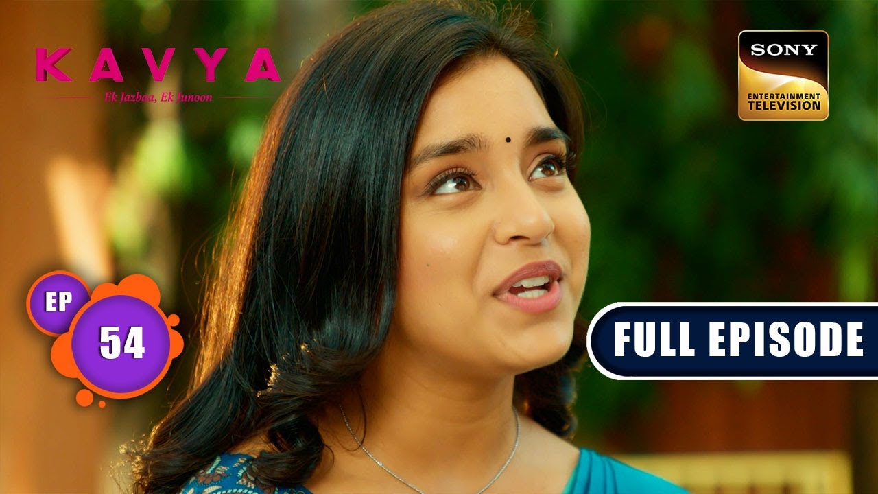 Kavya की पहली Posting | Kavya - Ek Jazbaa, Ek Junoon - Ep 54 | Full Episode | 7 Dec 2023