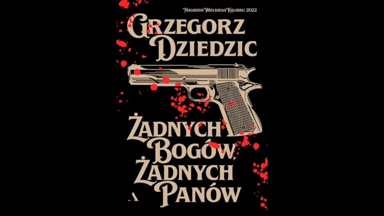 Żadnych bog&oacute;w, żadnych pan&oacute;w   Grzegorz Dziedzic -  Kryminał &middot; Thriller &middot; Sensacja &middot; Audiobook
