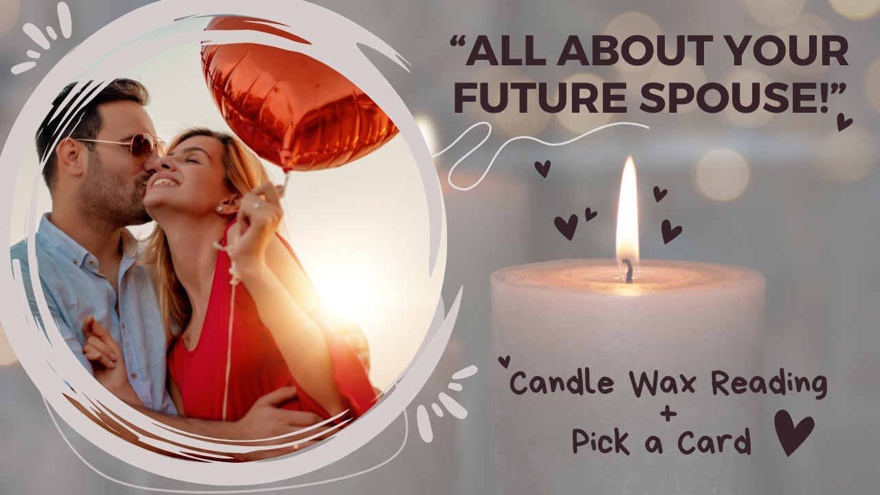 Who Is Your Future Spouse?💖All About Them and Your Relationship💖Candle wax Reading💖Pick a Card 💖