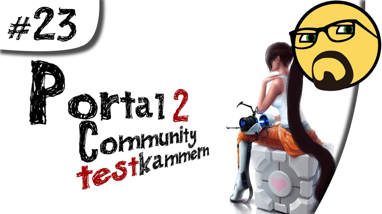 Portal 2 #23 | PARANO.OYA 2/2 | *COMMUNITY-TESTKAMMERN* [LP] [GER]