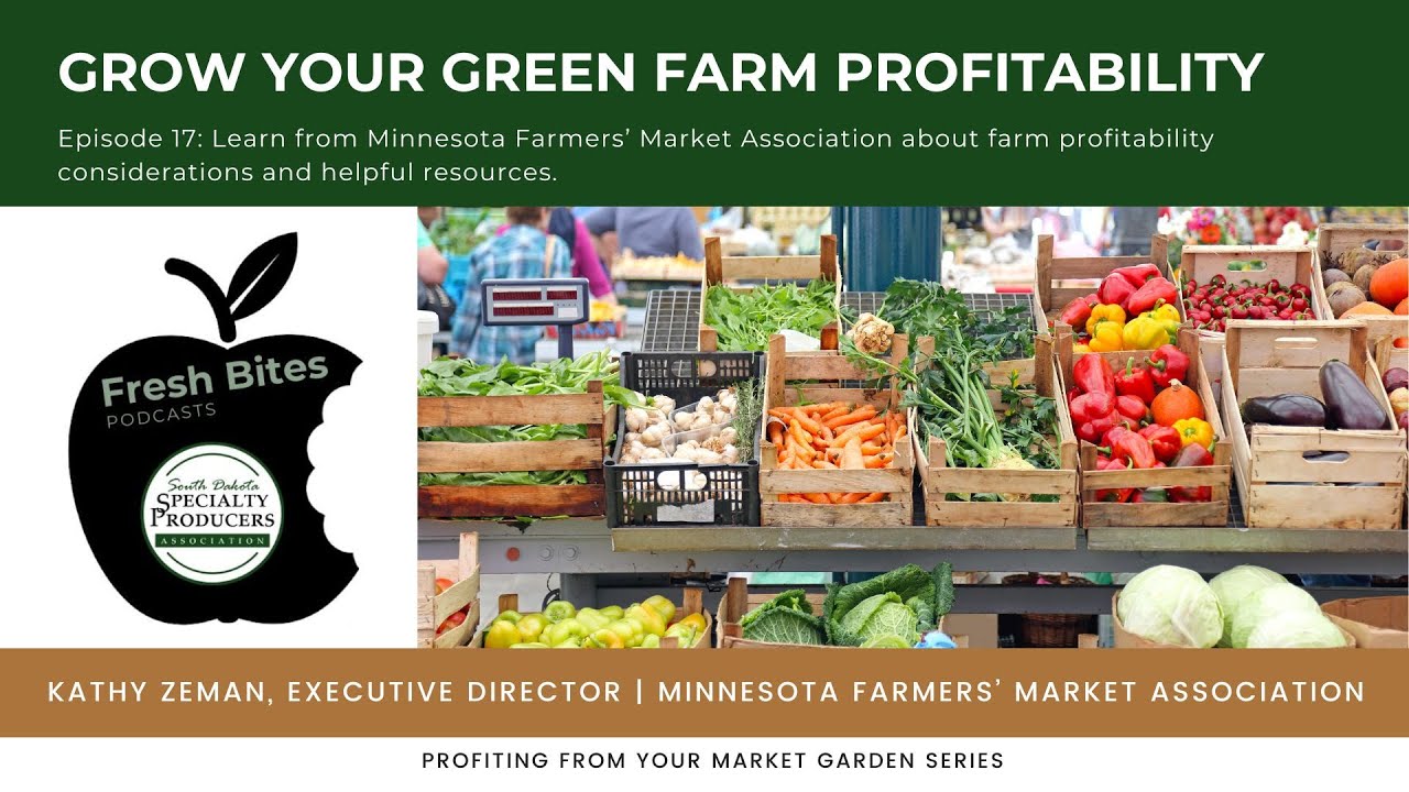 SDSPA Fresh Bites Episode 17: Grow Your Green Farm Profitability