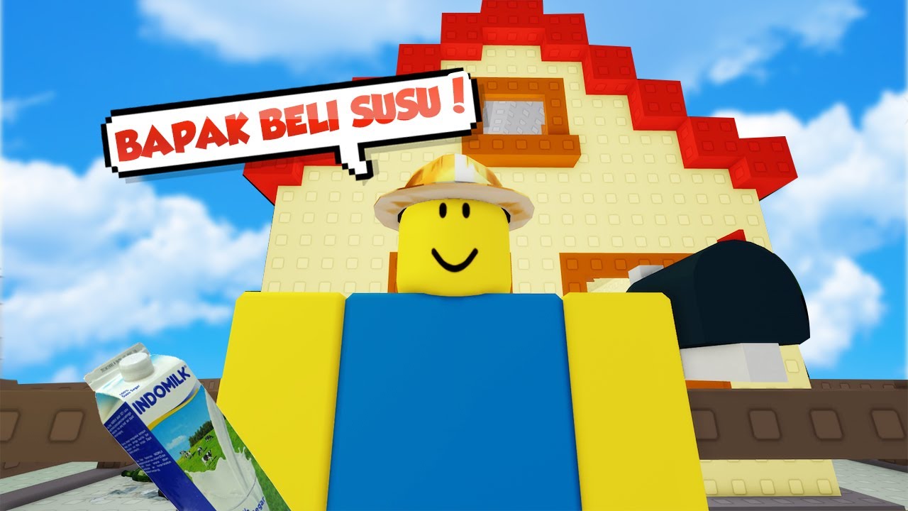 BAPAK BELI SUSU DULU YA NAK !!! AKHIRNYA ODO MAEN ROBLOX !!!
