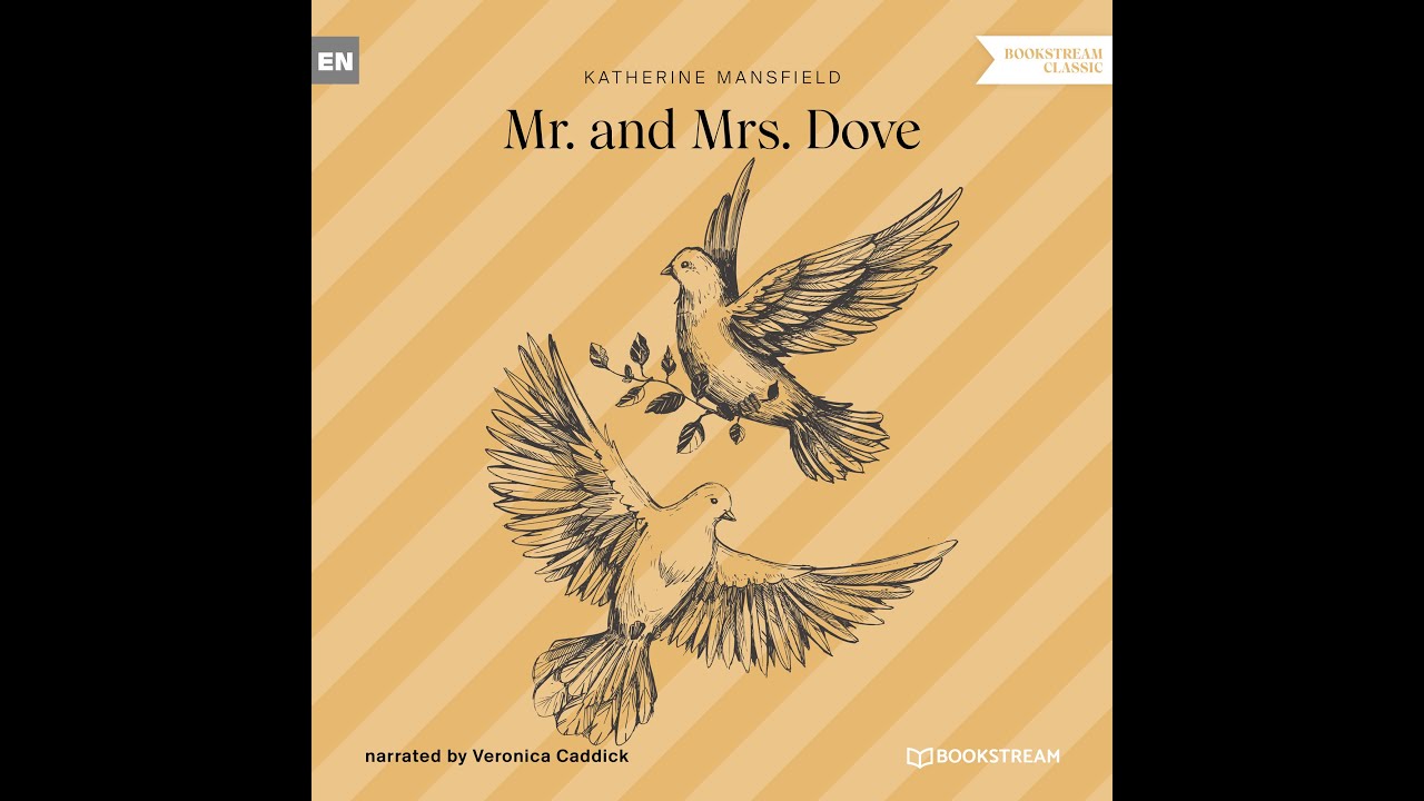 Mr. and Mrs. Dove – Katherine Mansfield (Full Classic Audiobook)
