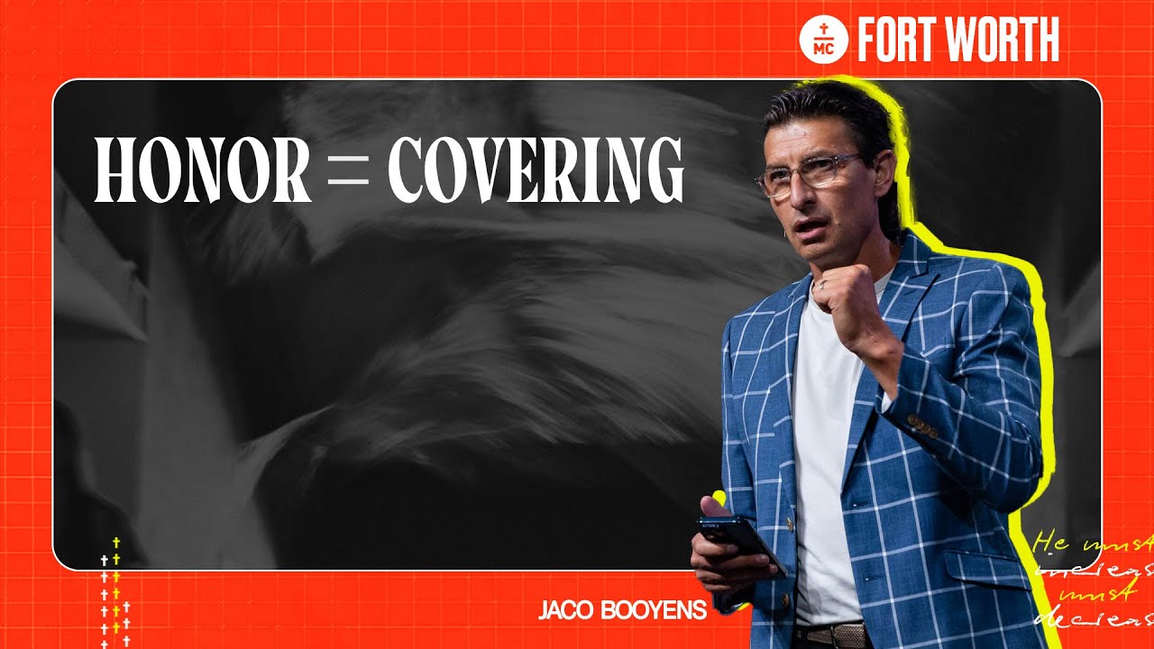Honor = Covering | Jaco Booyens | MC Fort Worth