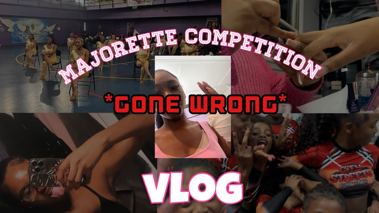 VLOG: MAJORETTE COMPETITION | GONE WRONG | ATLANTA, GA | IYANNADEJAH