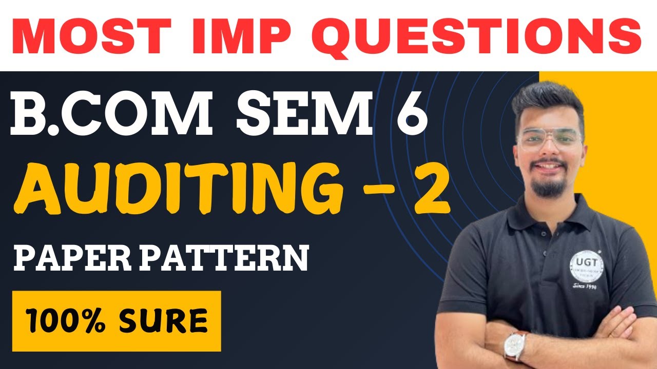 Auditing - 2 | Most Important Questions | Bcom Sem 6 | Gujarat University | UGT