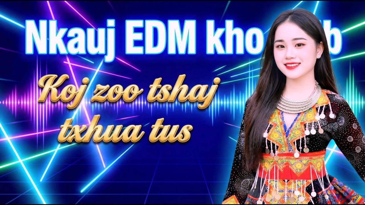 KOJ ZOO TSHAJ TXHUA TUS - Song 01 - Mông,  Song 02 - Việt