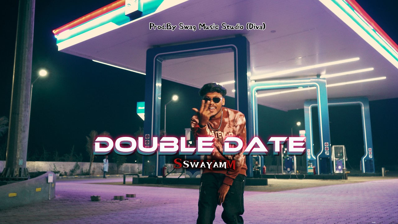 DOUBLE DATE - SWAYAM KHANDARE | Produced By Swayam & One Step Production (OFFICIAL MUSIC VIDEO)